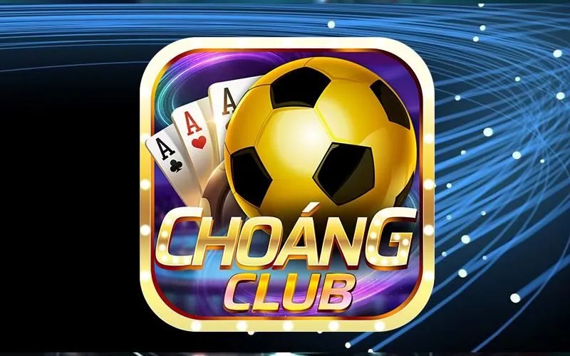Giải đáp chi tiết một vài thông tin về sân chơi Choáng Club